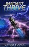 [Thrive Space Colony Adventures 09] • Sentient Thrive